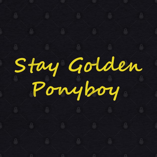 stay golden ponyboy by tiffytiff